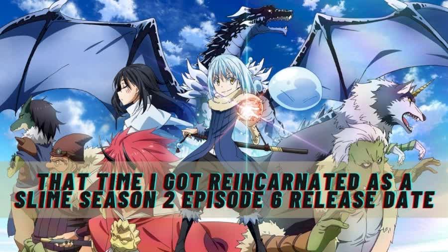 That Time I Got Reincarnated as a Slime Season 2 Episode 6 : Release Date and Spoiler Discussion