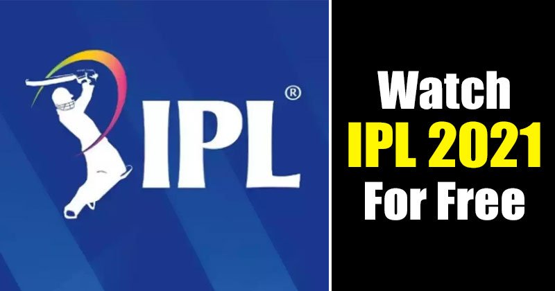 How To Watch IPL Free In India? Ways To Stream IPL 2021 For Free