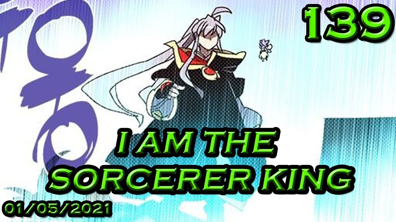 I am the Sorcerer King Chapter 139