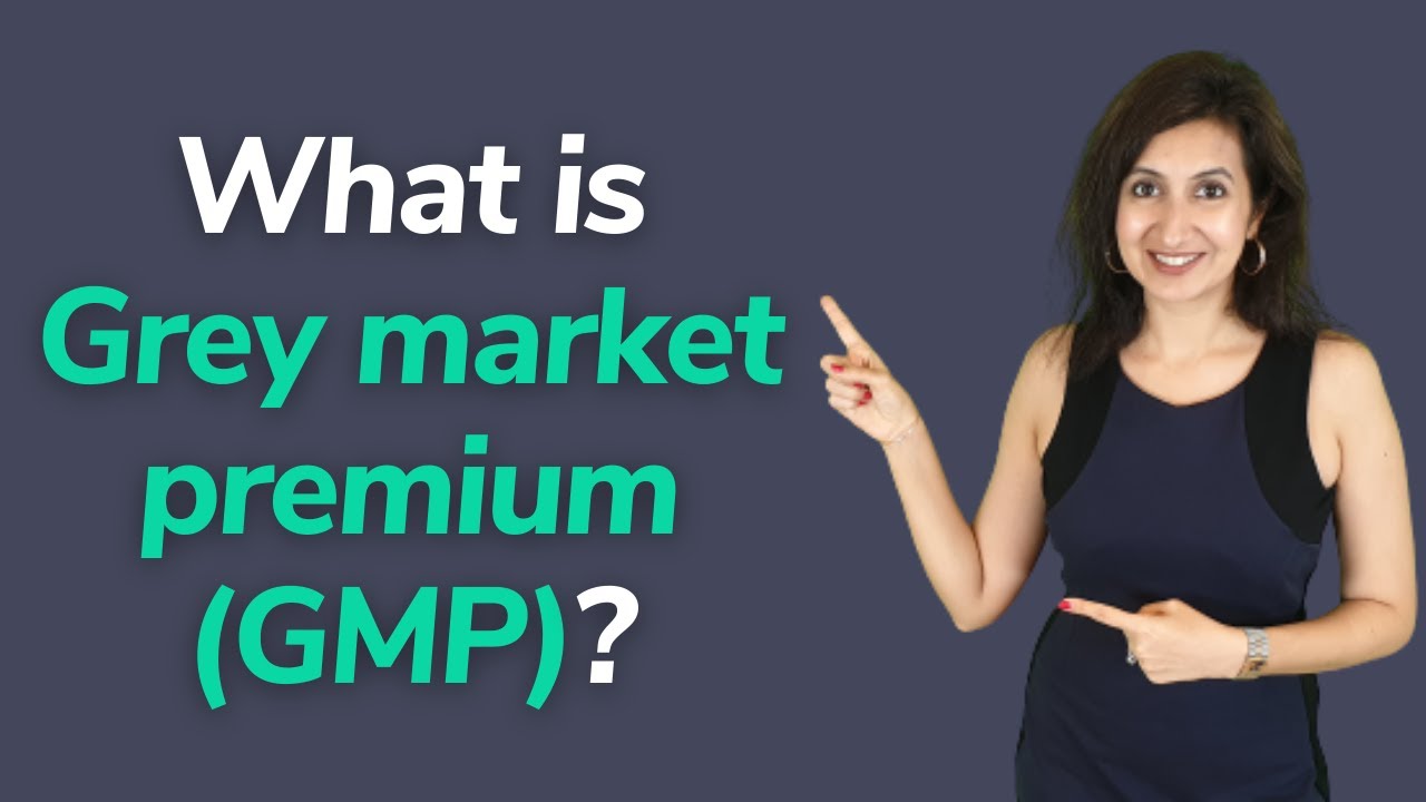 What is Grey Market Premium: Is it worth the hype?