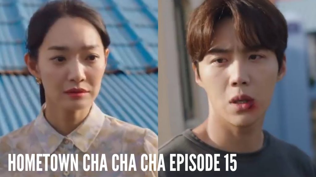 Hometown Cha Cha Cha Episode 15 Air Date, Recap, Watch Online, Eng Sub