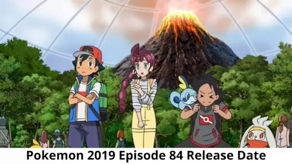 Pokemon 2019 Episode 84 Release Date, Preview, Recap, Watch Online